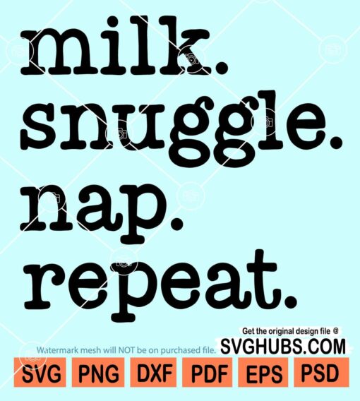 Milk snuggle repeat svg