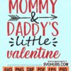 Mommy and daddy's little valentine svg
