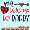 My heart belongs to daddy svg