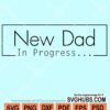 New dad in progress svg