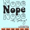 Nope not today svg