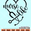 Nurse life svg