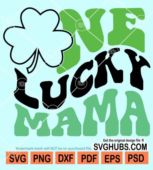 One lucky mama svg