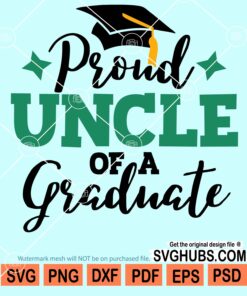 Proud uncle of a graduate svg