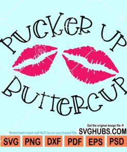 Pucker up butter cup svg