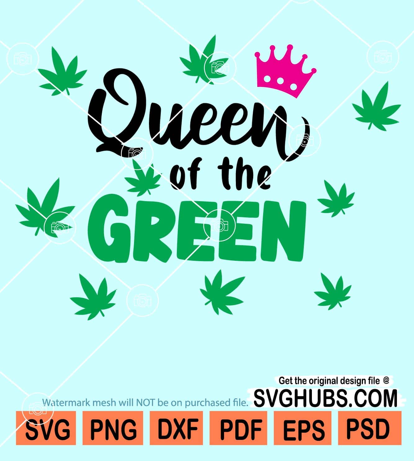 Queen of the green svg,Weed svg, funny weed quote svg, stoner svg, cannabis  svg,marijuana leaf svg, cannabis leaf svg