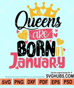 Queens are born in January svg