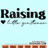 Raising little gentlemen svg