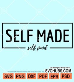 Self made self paid svg