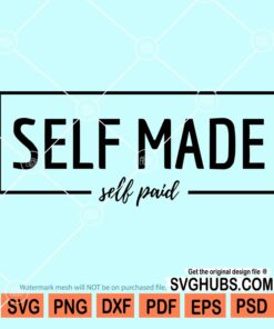 Self made self paid svg
