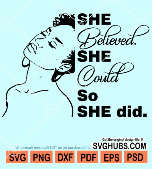 She believed she could so she did svg