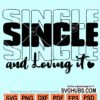Single and loving it svg