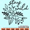 Stay wild svg