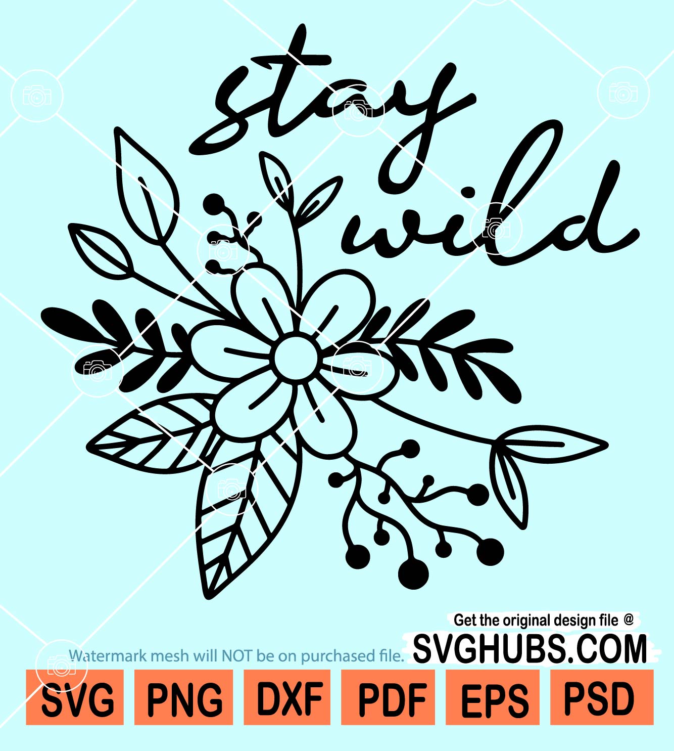 Stay wild svg, wildflowers svg, Botanical svg, Stay Wild Wildflower SVG