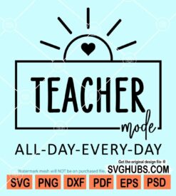 Teacher mode all day every day svg