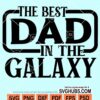 The best dad in the galaxy svg