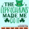The leprechauns made me do it svg