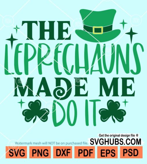 The leprechauns made me do it svg