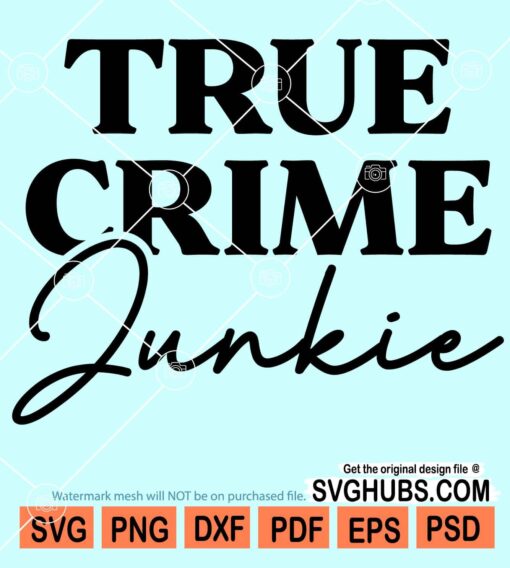 True crime junkie svg