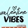 Valentine vibes SVG
