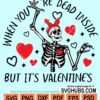 When you are dead inside but it's valentine svg