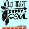 Wild heart gypsy soul svg