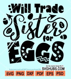 Will trade sister for eggs svg