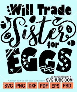 Will trade sister for eggs svg