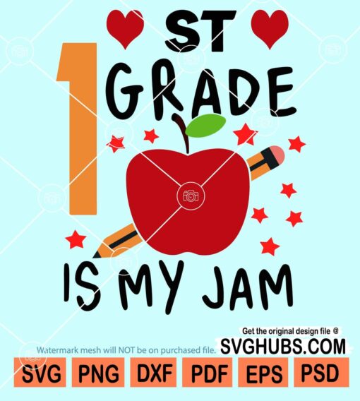 1st Grade is my jam svg
