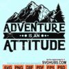 Adventure is an attitude svg