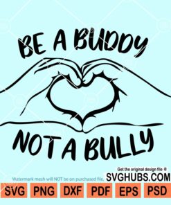 Be a buddy not a bully SVG