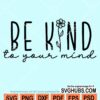 Be kind to your mind svg