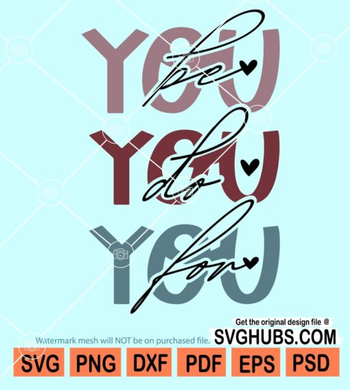 Be you do you for you svg