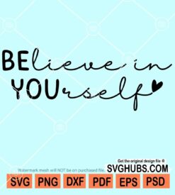 Believe in yourself svg