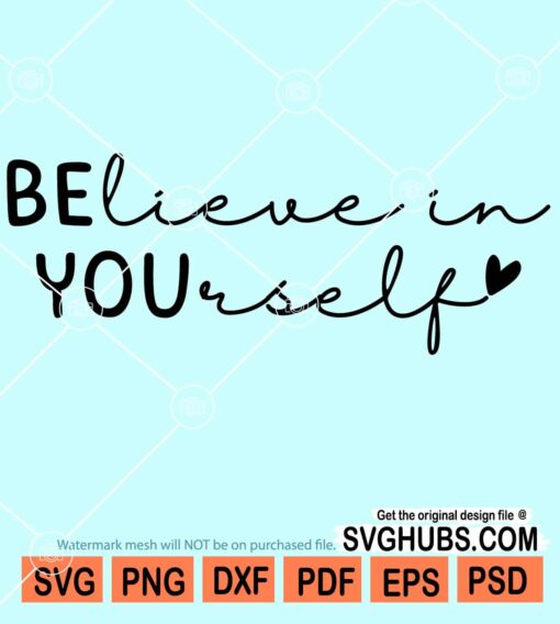 Believe in yourself svg