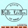 Beth Dutton State of Mind Svg