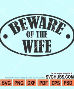 Beware of the wife svg