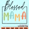 Blessed mama svg