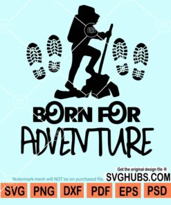 Born for adventure svg