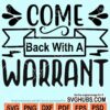 Coming back with a warrant svg