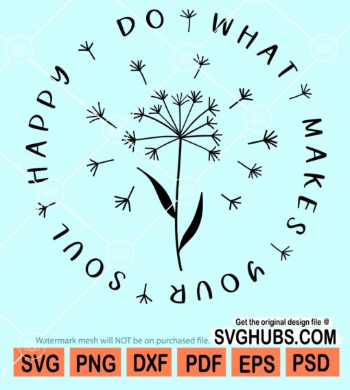 Do what makes your soul happy svg