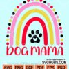 Dog mama rainbow svg