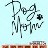 Dog mom with paw print svg