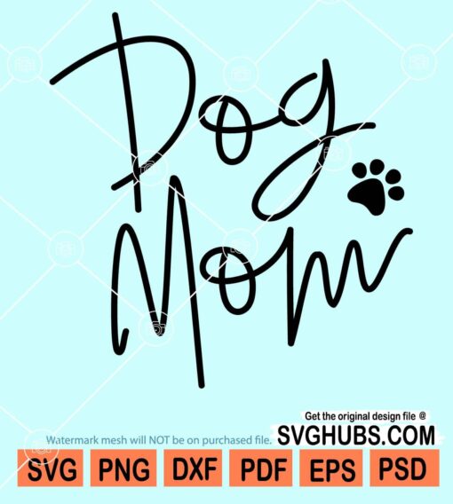 Dog mom with paw print svg