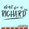 Don't be a richard svg