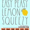 Easy peasy lemon squeezzy svg