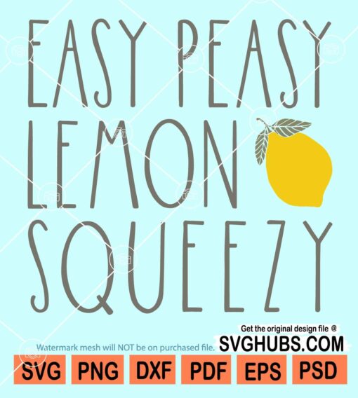 Easy peasy lemon squeezzy svg