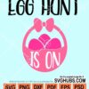 Egg hunt is on svg