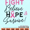 Fight believe hope survive svg