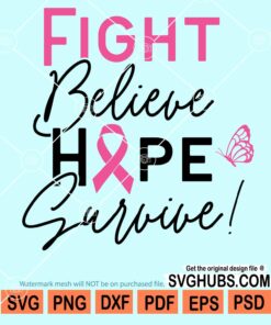 Fight believe hope survive svg